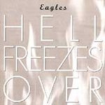Eagles (rock) (the) (cd 1994) - Hell Freezes Over