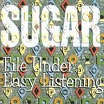 File Under: Easy Listening - Sugar (cd 1994)