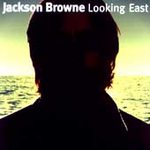 Browne, jackson (cd 1996) - Looking East Album