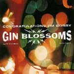 Gin Blossoms (cd 1996) - Congratulations I'm Sorry Record