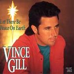 Vince Gill (cd 1993) - Let There Be Peace On Earth