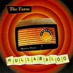 Farm (the) (cd 1994) - Hullabaloo *
