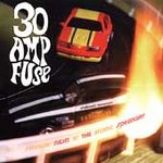 30 Amp Fuse ... - Saturday Night At The Atomic Speedway Record