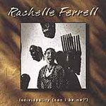 Individuality (can I Be Me?) - Ferrell, rachelle (cd...