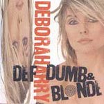 Harry, deborah (cd 1989) - Def Dumb And Blonde