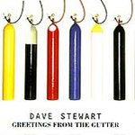 Dave Stewart (cd 1995) - Greetings From The Gutter *